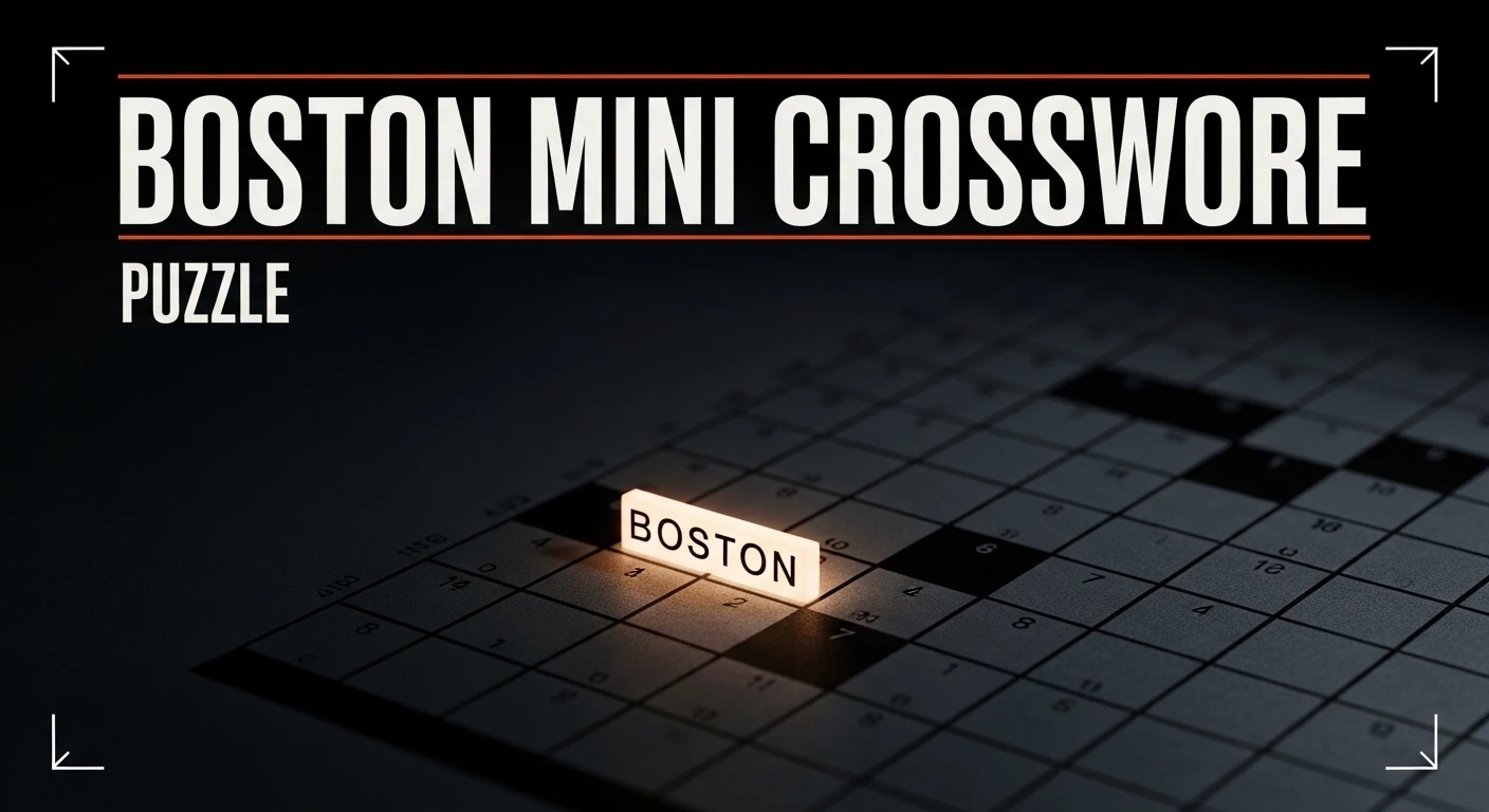 Solved: Boston Globe Mini Crossword Puzzle Clues and Solutions for February 3, 2026 1 Boston Globe Mini Crossword Today February 3, 2026 Verified Solution